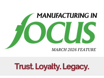 Manufacturing in Focus Trust Loyalty Legacy